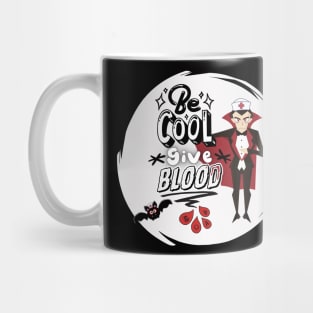 Be Cool Give Blood Mug